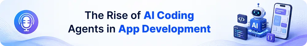 Podcast-The-Rise-of-Al-Coding Agents-in-App-Development.webp